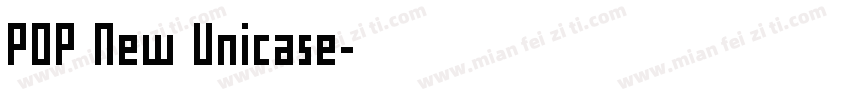 POP New Unicase字体转换
